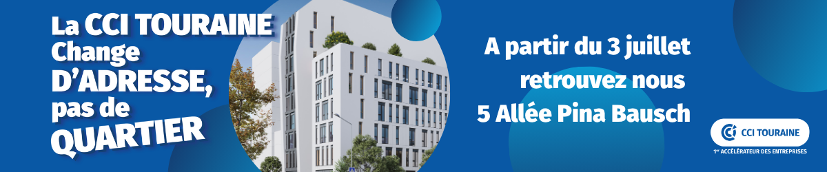 Changement adresse CCI Touraine